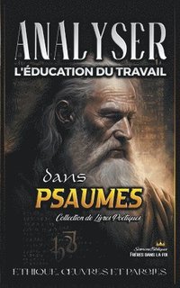 bokomslag Analyser L'ducation du Travail dans Psaumes