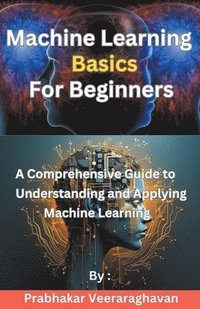 bokomslag Machine Learning Basics for Beginners