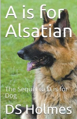 Ds Holmes - A is for Alsatian, Häftad