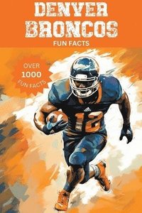 bokomslag Denver Broncos Fun Facts