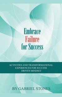 bokomslag Embrace Failure For Success