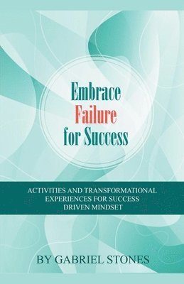bokomslag Embrace Failure For Success