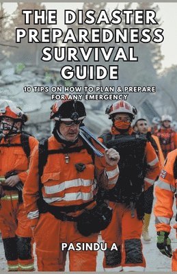 bokomslag The Disaster Preparedness Survival Guide