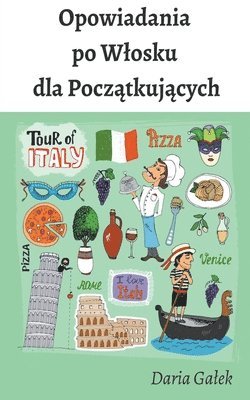 bokomslag Opowiadania po Wlosku dla Pocz&#261;tkuj&#261;cych