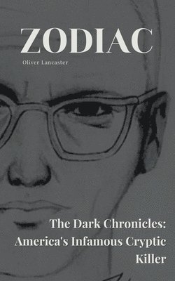 Oliver Lancaster - Zodiac The Dark Chronicles, Häftad