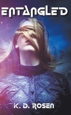 K D Rosen, K. D. Rosen - Entangled, Häftad