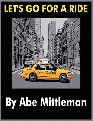 Abe Mittleman - Let's Go For A Ride, Häftad