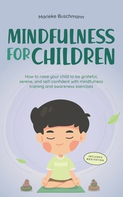 Marieke Buschmann - Mindfulness for Children, Häftad