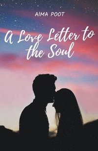 bokomslag A Love Letter to the Soul