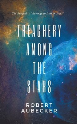 Treachery Among the Stars 1