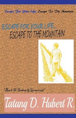 Escape For Your Life... Escape to the Mountain 1