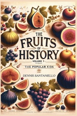 Dennis Santaniello - Fruits Of History, Häftad