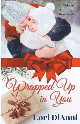 bokomslag Wrapped Up In You, A Dickens Holiday Romance