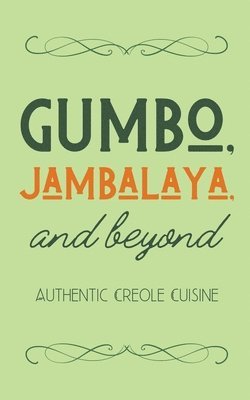 Gumbo, Jambalaya, and Beyond 1