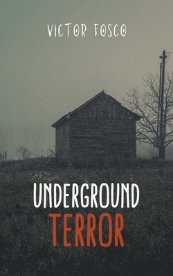 Underground Terror 1