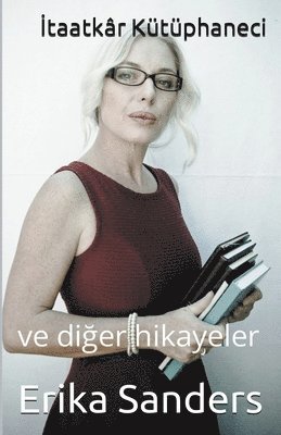 İtaatkâr Kütüphaneci ve diğer hikayeler