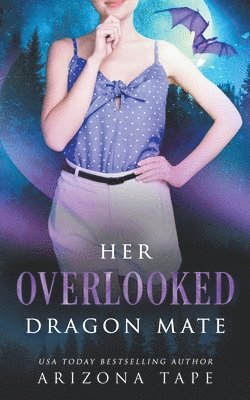 Her Overlooked Dragon Mate 1