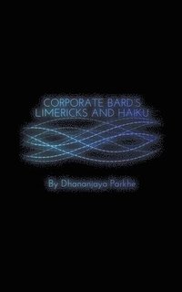 bokomslag Corporate Bard Limericks and Haiku