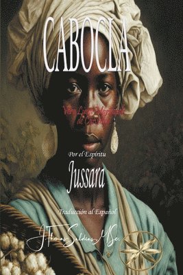 Vera Lúcia Marinzeck de Carvalho, Por El Espíritu Jussara, J Thomas Msc Saldias, Por el Espíritu Jussara, J. Thomas MSc. Saldias - Cabocla, Häftad