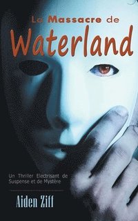 bokomslag La Massacre de Waterland
