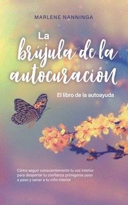 bokomslag La brjula de la autocuracin - El libro de la autoayuda