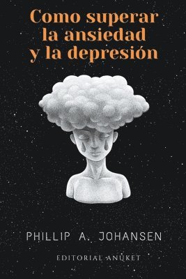 bokomslag Cómo superar la Ansiedad y la Depresión