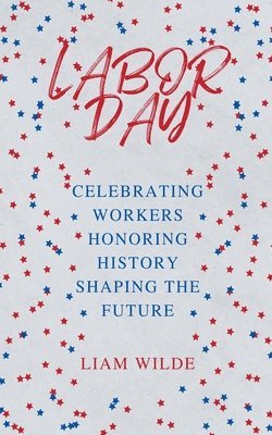 Liam Wilde - Labor Day, Häftad