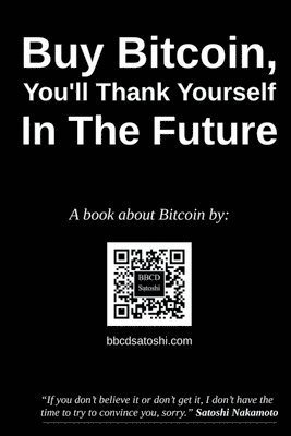 bokomslag Buy Bitcoin, You'll Thank Yourself In The Future