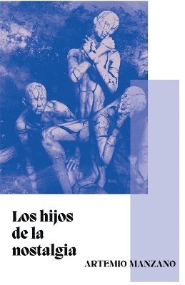 Los hijos de la nostalgia 1