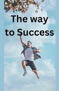 bokomslag The Way to Success