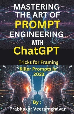 Mastering the Art of Prompt Engineering with ChatGPT 1