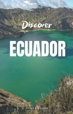 Discover Ecuador 1