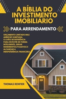 A Bblia do Investimento Imobilirio Para Arrendamento 1