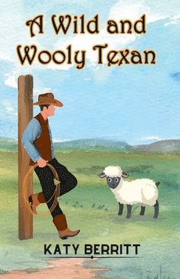 bokomslag A Wild and Wooly Texan