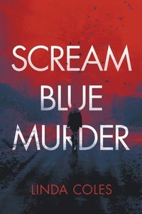 bokomslag Scream Blue Murder
