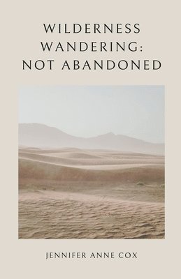 Jennifer Anne Cox - Wilderness Wandering, Häftad