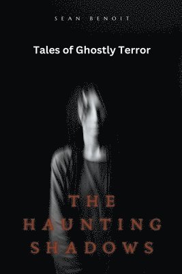 The Haunting Shadows 1