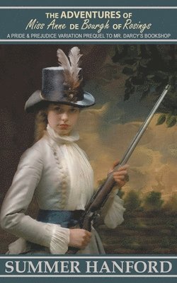 Adventures of Miss Anne de Bourgh of Rosings