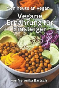 bokomslag Ab heute vegan... - Vegane Ernhrung fr Einsteiger