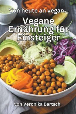 Ab heute vegan... - Vegane Ernhrung fr Einsteiger 1