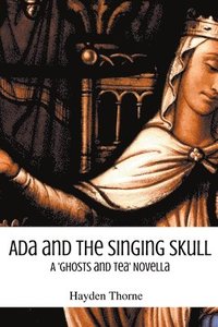 bokomslag Ada and the Singing Skull