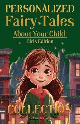 bokomslag Personalized Fairy Tales About Your Child