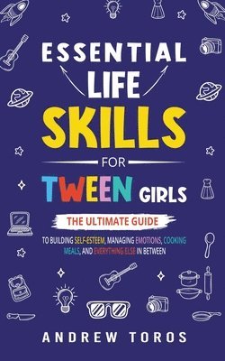 Essential Life Skills For Tween Girls 1