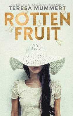 Teresa Mummert - Rotten Fruit, Häftad