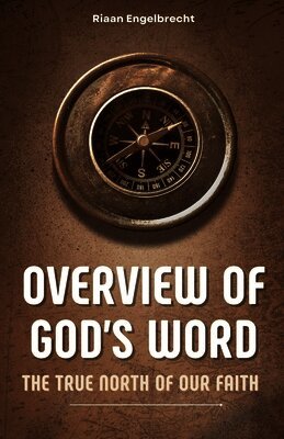 Riaan Engelbrecht - Overview of God's Word, Häftad