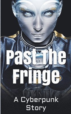 Past the Fringe 1