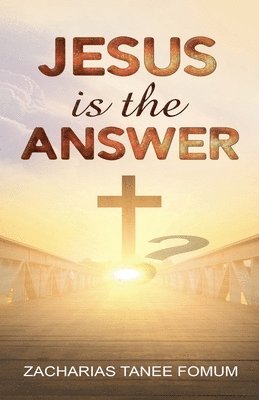 Jesus is the Answer! 1