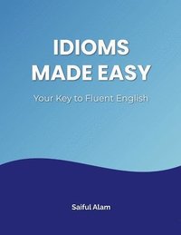 bokomslag Idioms Made Easy