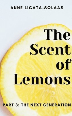 The Scent of Lemons, Part 3 1