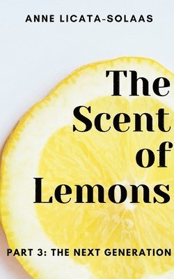 Anne Licata-Solaas - Scent of Lemons, Part 3, Häftad